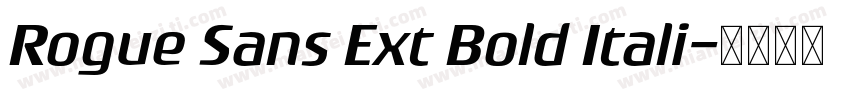 Rogue Sans Ext Bold Itali字体转换